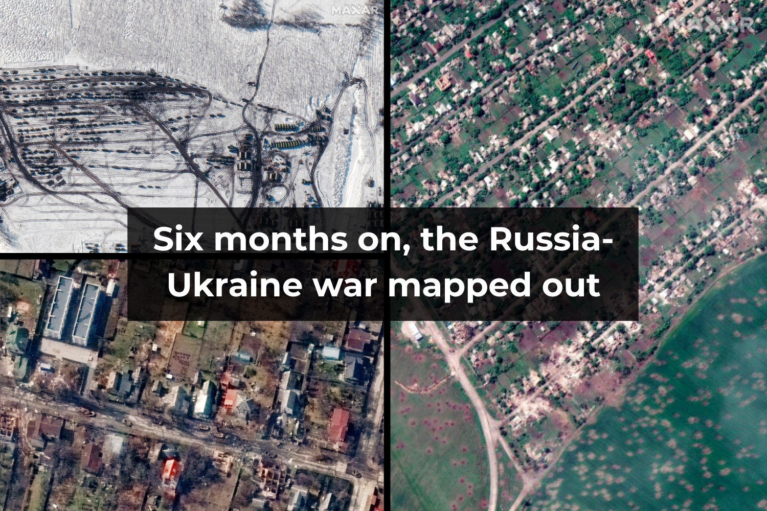 Six months on, the Russia- Ukraine war mapped out