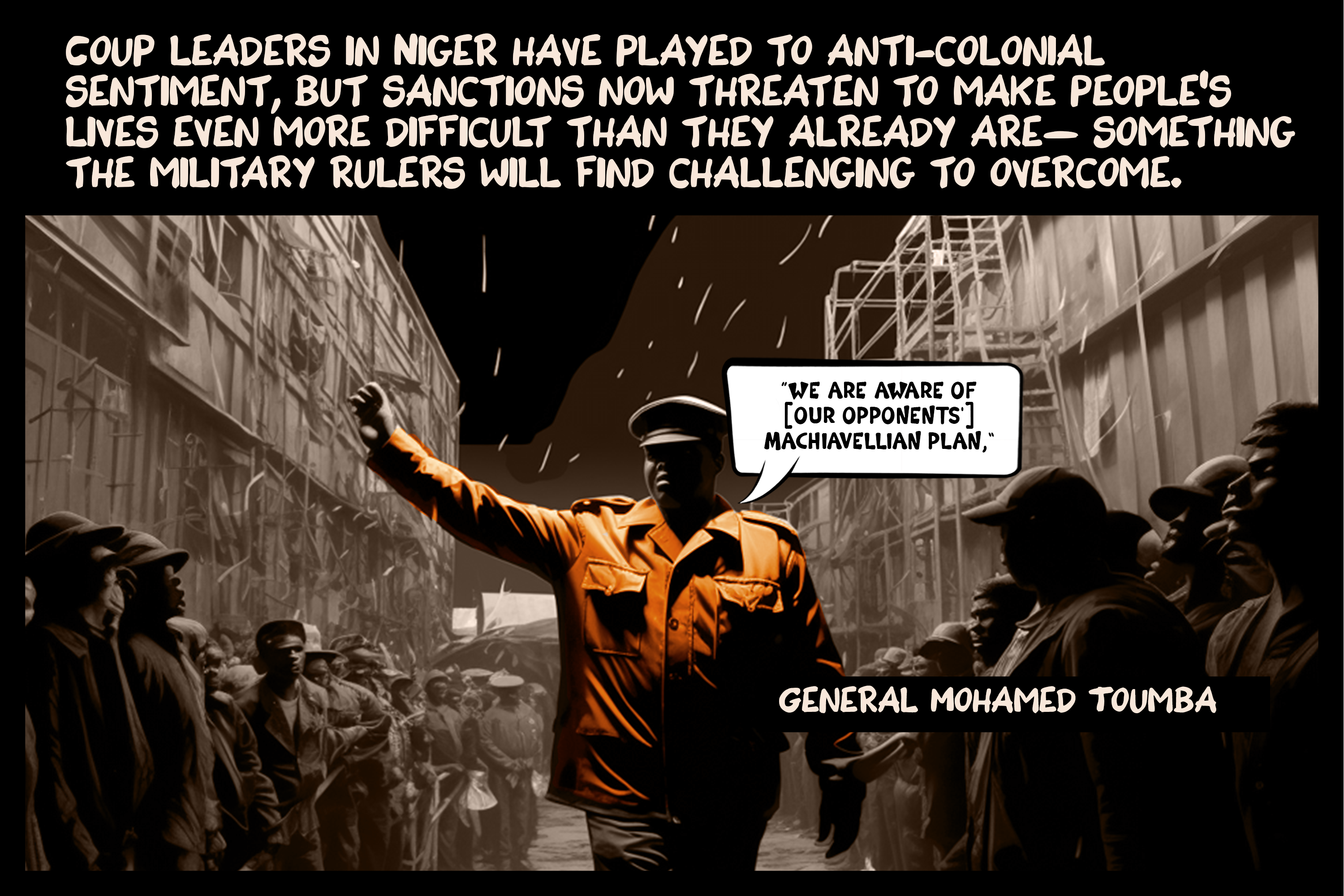Coup leaders in Niger have played to anti-colonial sentiment, but sanctions now threaten to make people’s lives even more difficult than they already are — something the military rulers will find challenging to overcome.