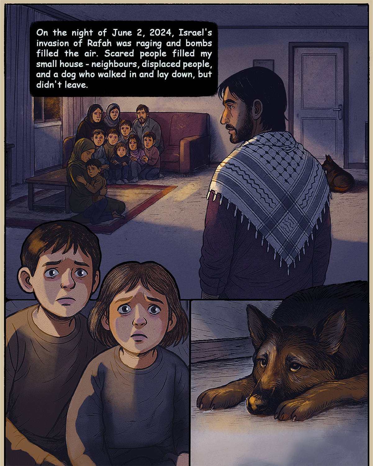 Back to Hamed's story as he speaks: On the night of June 2, 2024, Israel's invasion of Rafah was raging and bombs filled the air. Scared people filled my small house - neighbours, displaced people, and a dog who walked in and lay down, but didn't leave