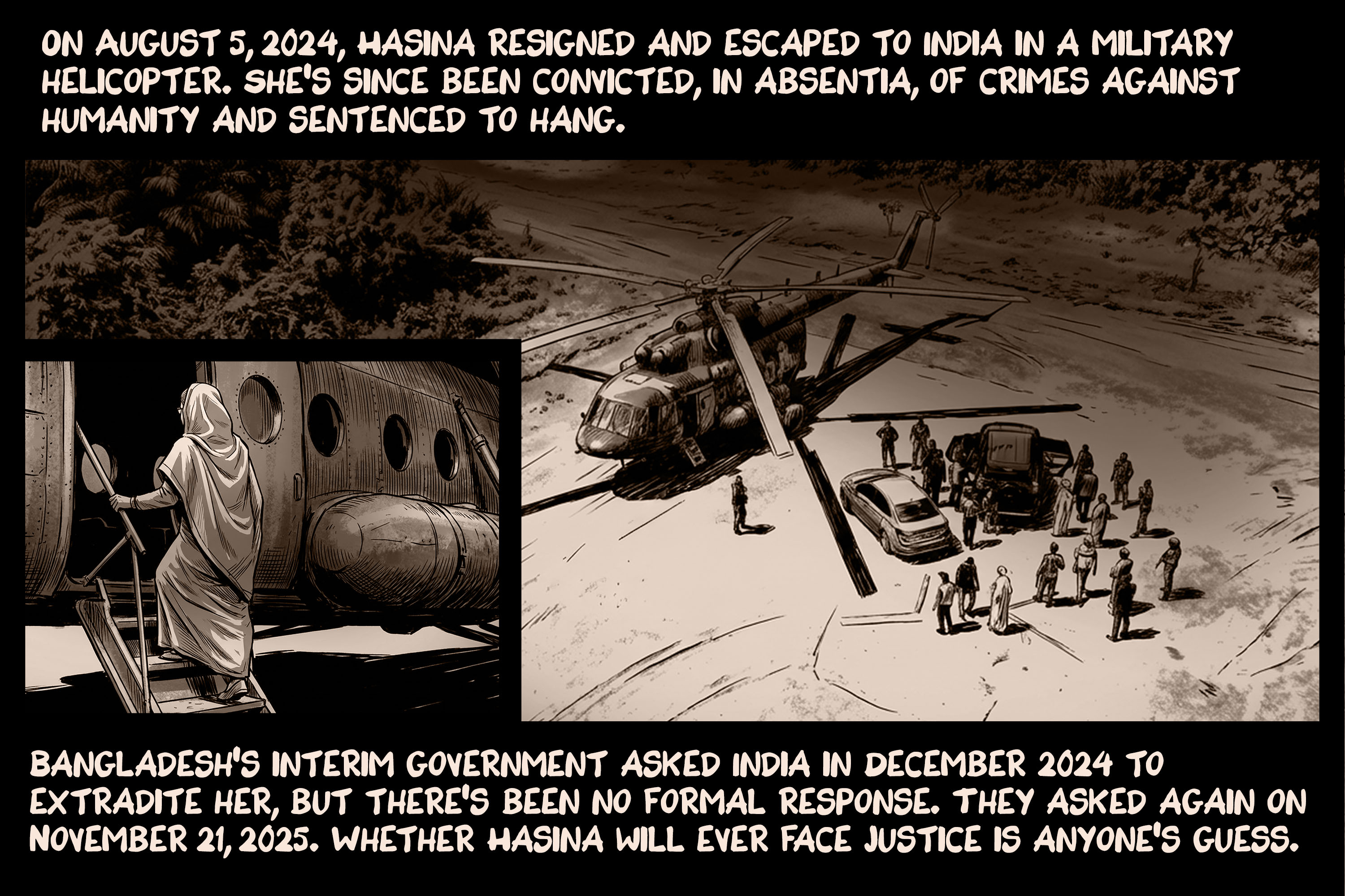 On August 5, 2024, Hasina resigned and escaped to India in a military helicopter. She’s since been convicted, in absentia, of crimes against humanity and sentenced to hang. Bangladesh’s interim government asked India in December 2024 to extradite her, but there’s been no formal response. They asked again on November 21, 2025. Whether Hasina will ever face justice is anyone’s guess.